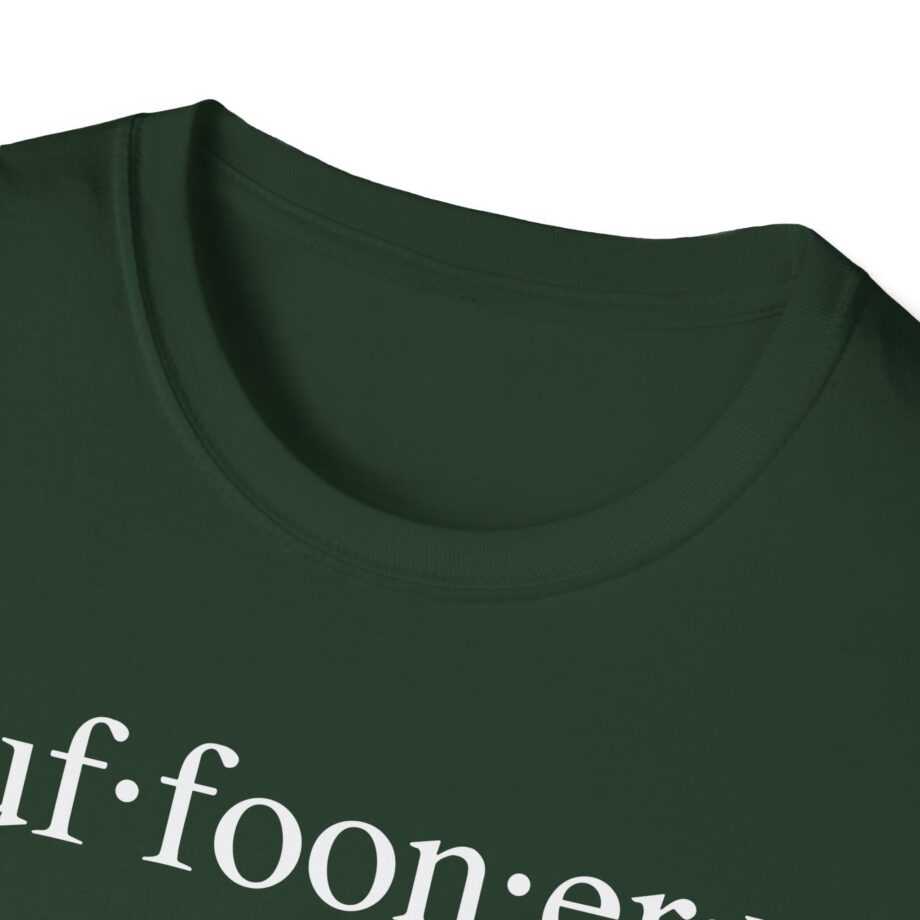 Lofe Buffoonery Unisex Softstyle T-shirt