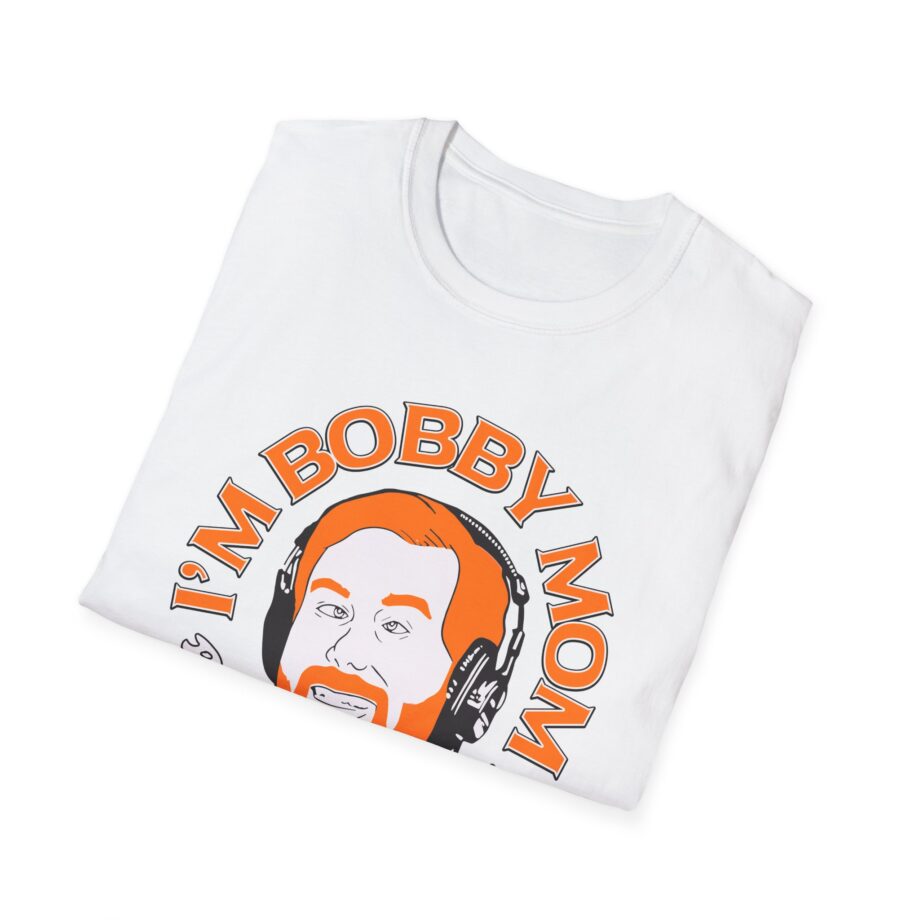I'm Bobby Mom Bad Friends Unisex Softstyle T-shirt