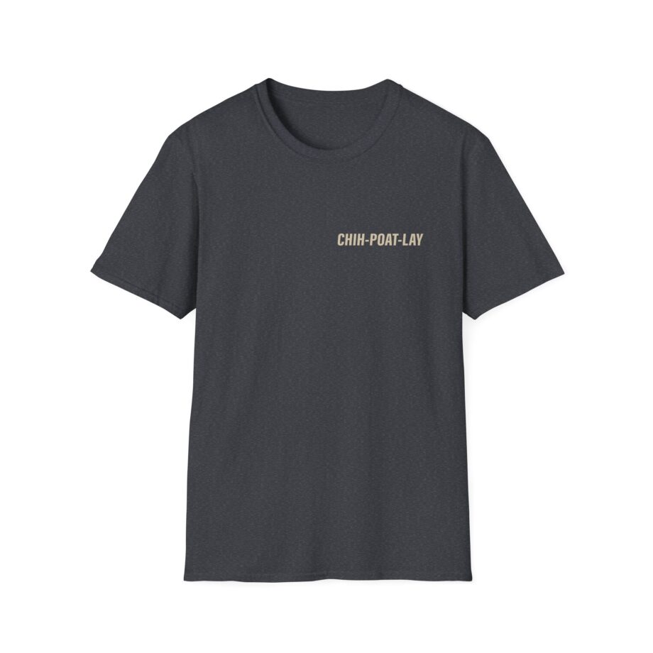Chipotle Chih-poat-lay Unisex Softstyle T-shirt