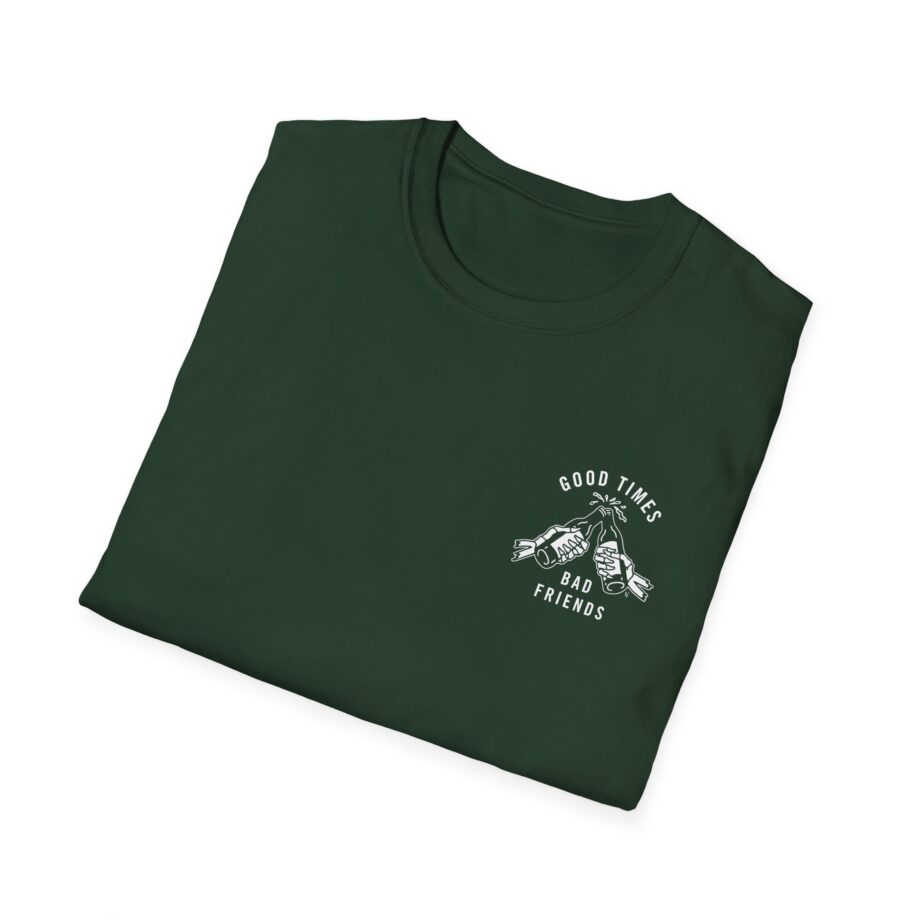 Good Times Bad Friends Unisex Softstyle T-shirt