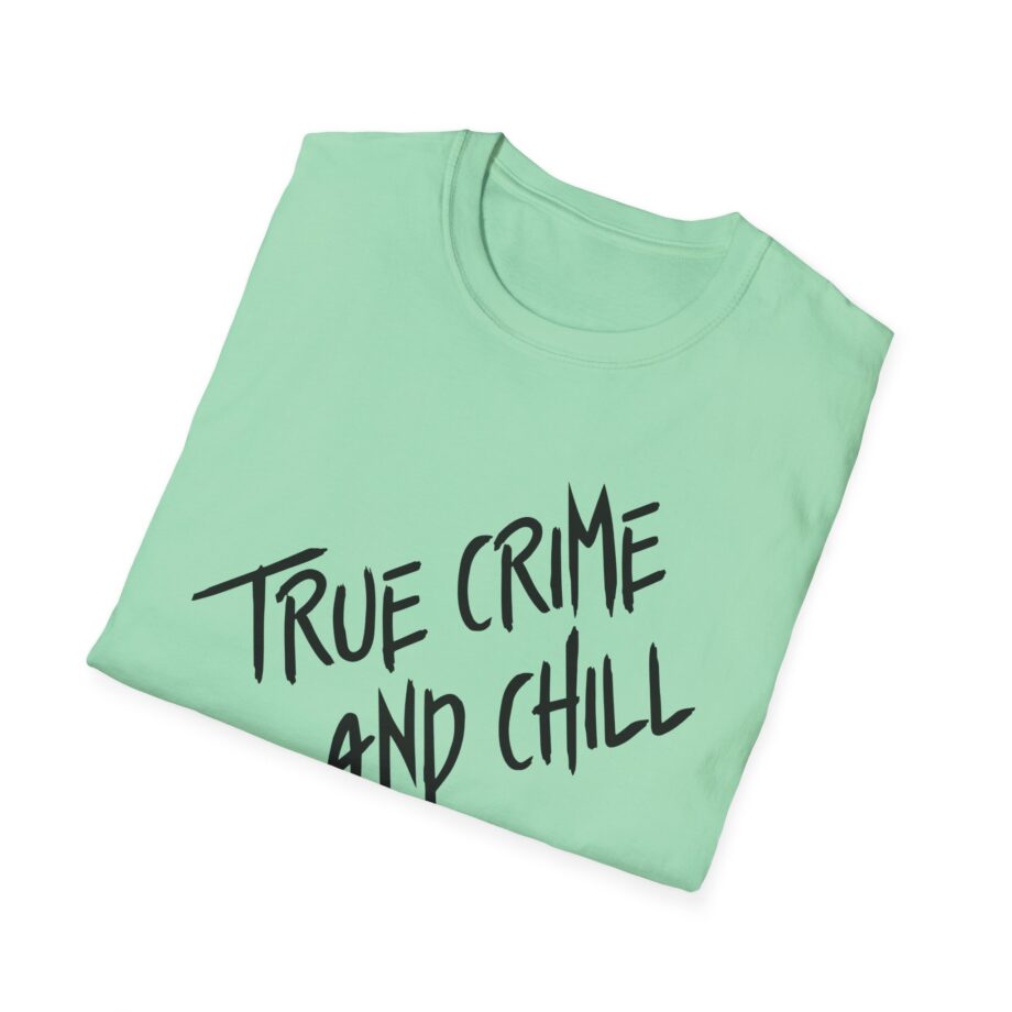 Kendall Rae True Crime and Chill Unisex Softstyle T-shirt
