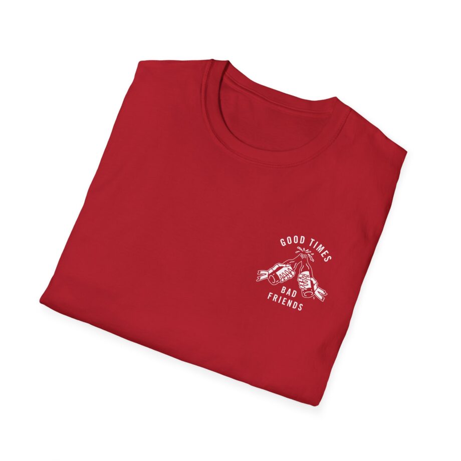 Good Times Bad Friends Unisex Softstyle T-shirt