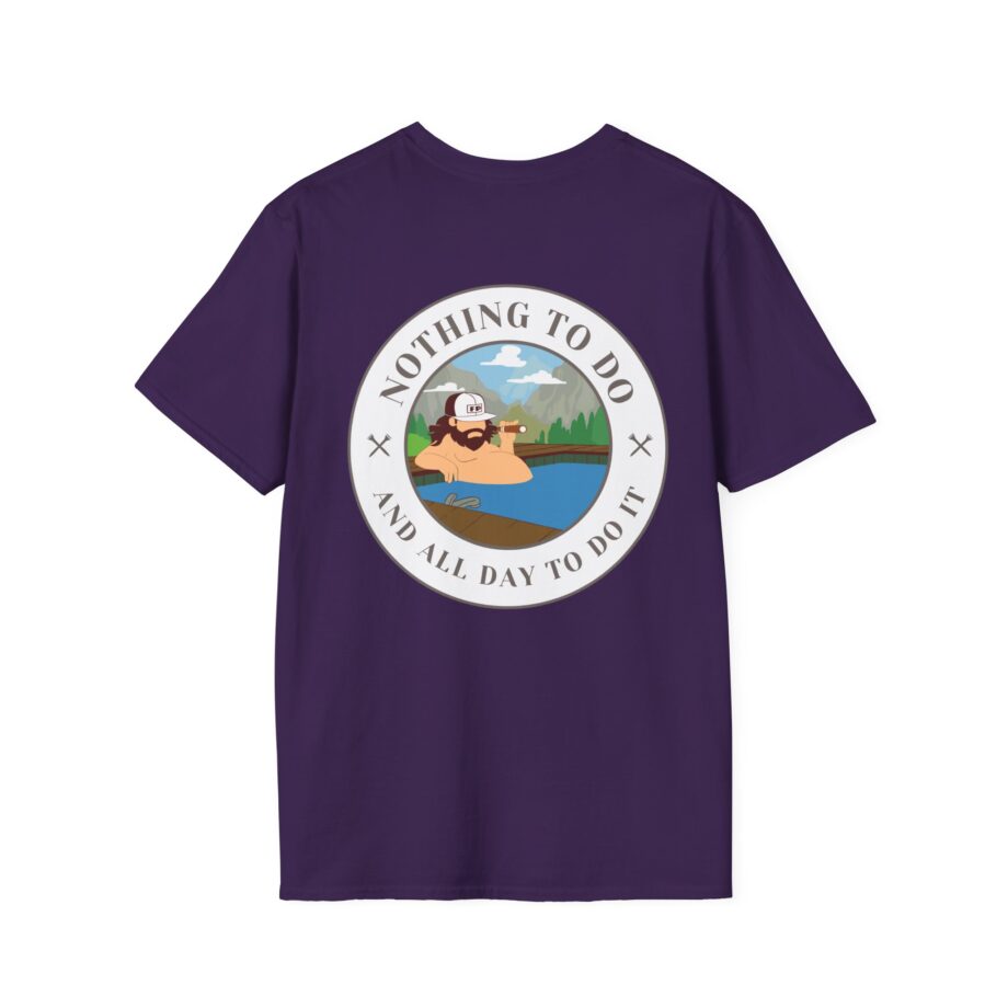 Fat Perez Nothing to Do and All Day to Do It Unisex Softstyle T-Shirt