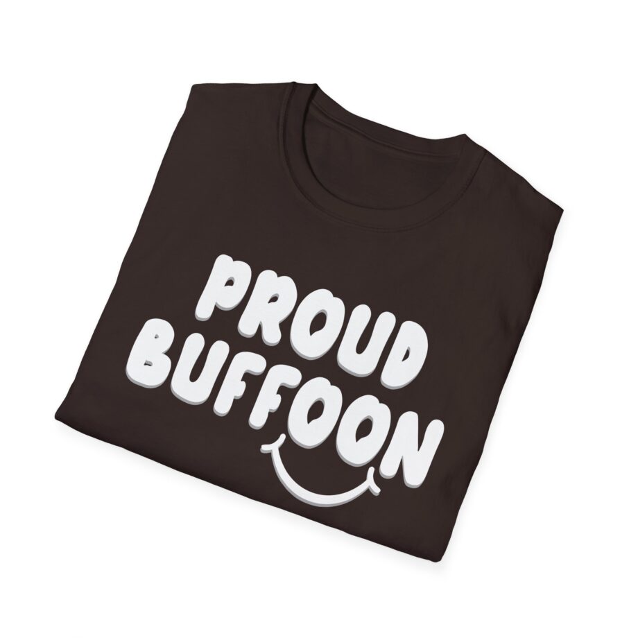 Lofe Proud Buffoon Unisex Softstyle T-shirt