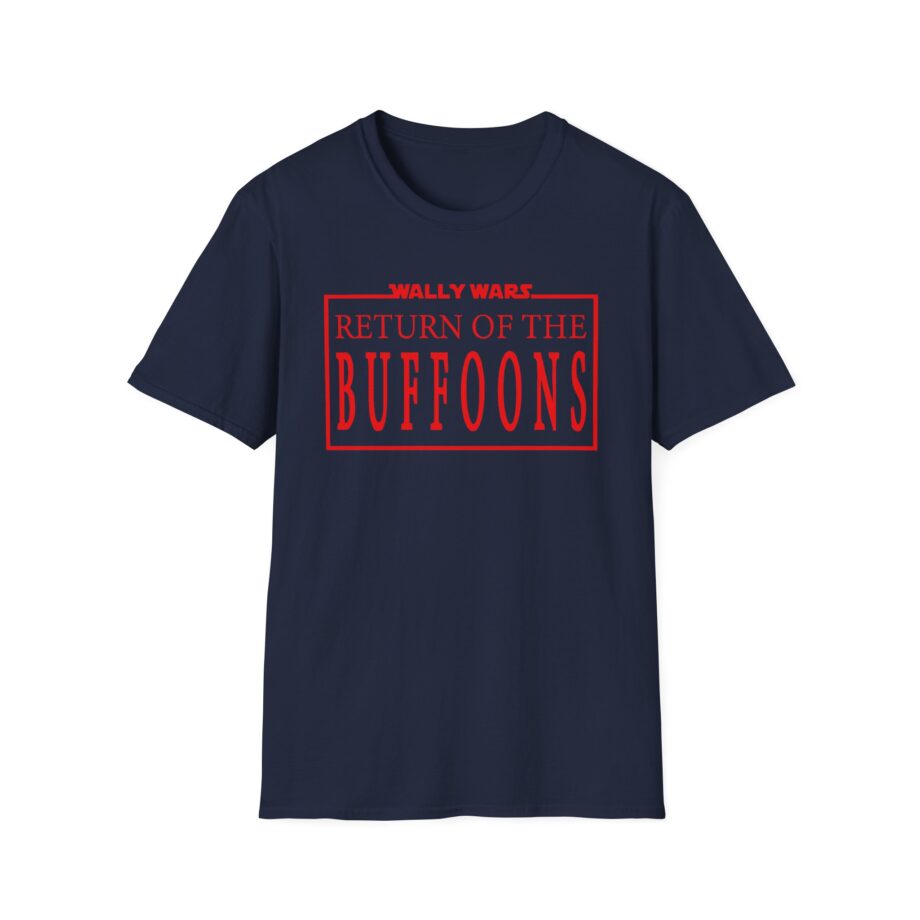 Lofe Wally Wars Return of the Buffoons Unisex Softstyle T-shirt