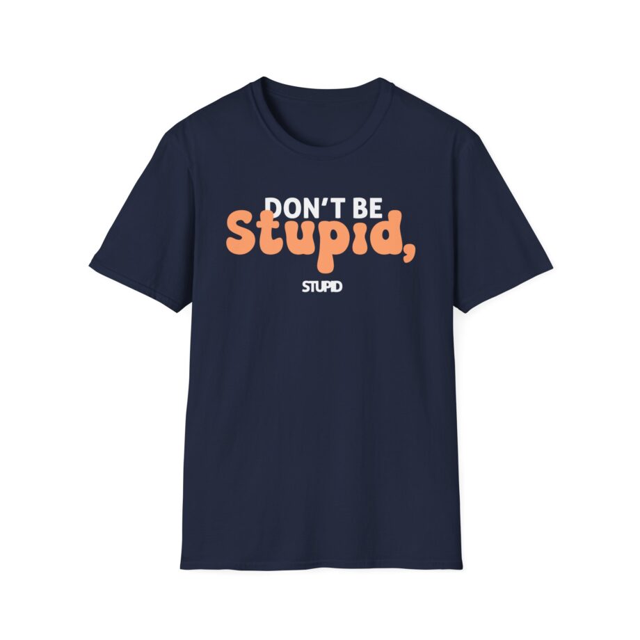 Philip Defranco Don't Be Stupid Unisex Softstyle T-Shirt