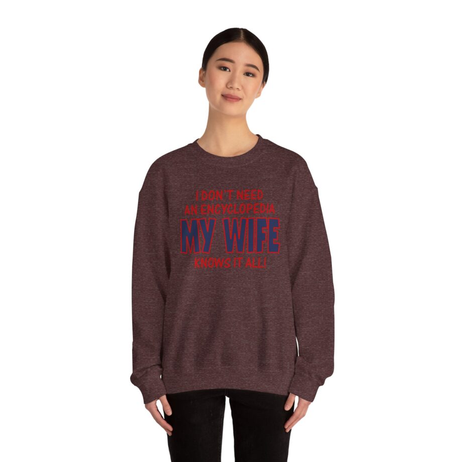 Slushy Noobz I Don’t Need an Encyclopedia My Wife Knows It All Unisex Heavy Blend Crewneck Sweatshirt