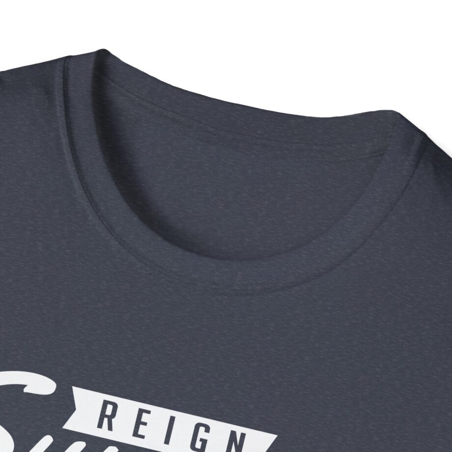 Reign Supreme Unisex Softstyle T-shirt