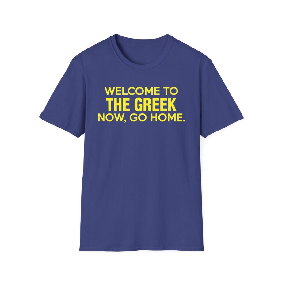 Bleachers  Welcome to the Greek Now, Go Home Unisex Softstyle T-shirt
