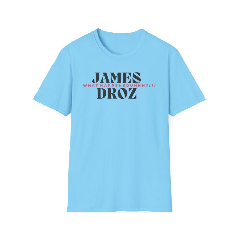James Droz Wreck Everyone and Leave Unisex Softstyle T-shirt