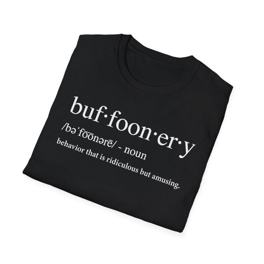 Lofe Buffoonery Unisex Softstyle T-shirt