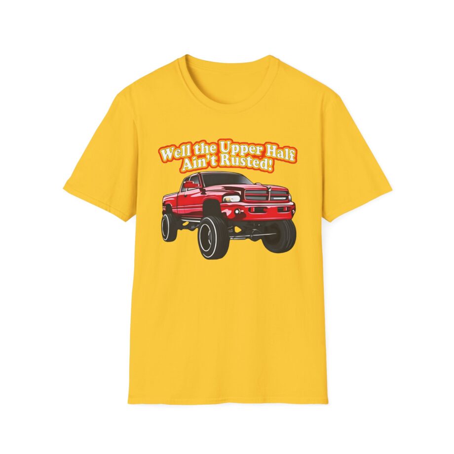 Whistlin Diesel Rusty Dodge Well the Upper Half Ain’t Rusted Unisex Softstyle T-shirt