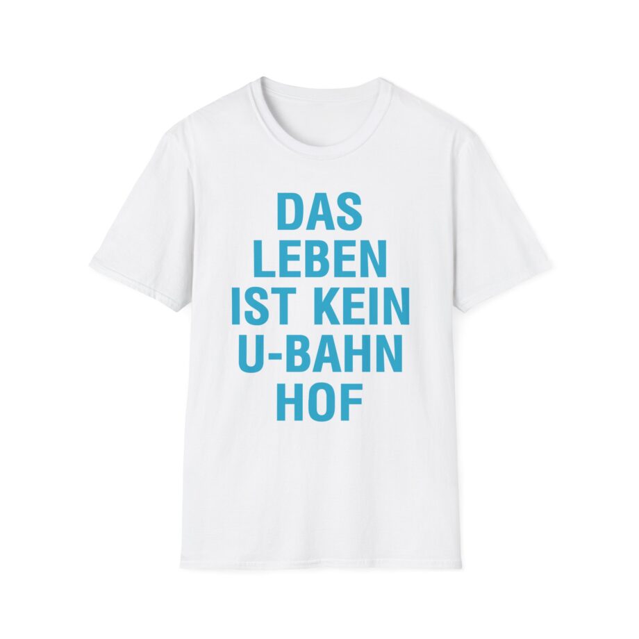Marsimoto Das Leben Ist Kein U-bahn Hof Unisex Softstyle T-Shirt