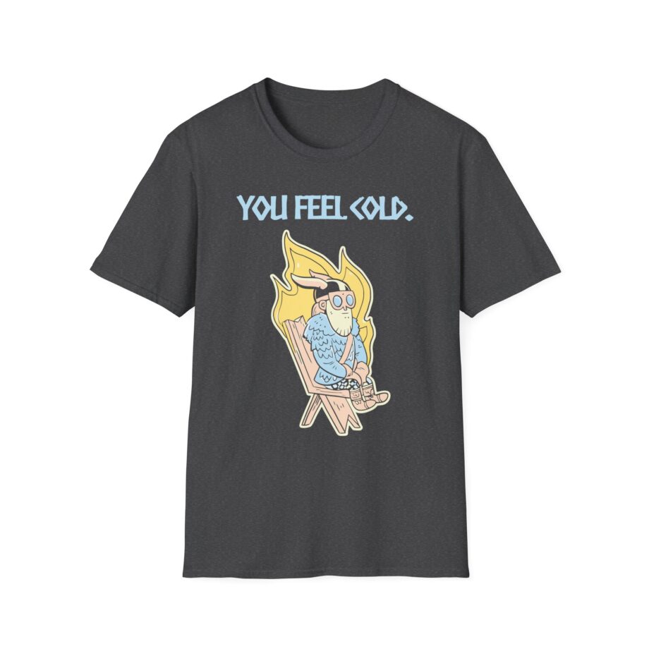 Valheim You Feel Cold Unisex Softstyle T-shirt