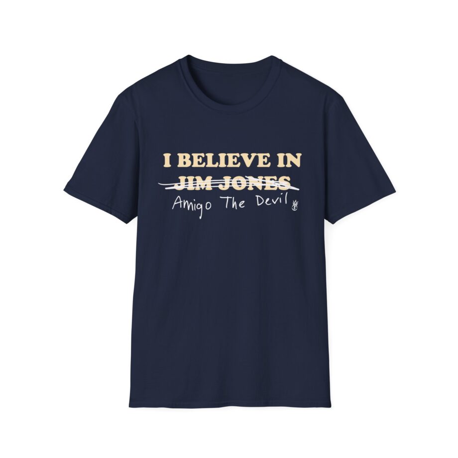 Amigo the Devil I Believe in Jim Jones Unisex Softstyle T-shirt