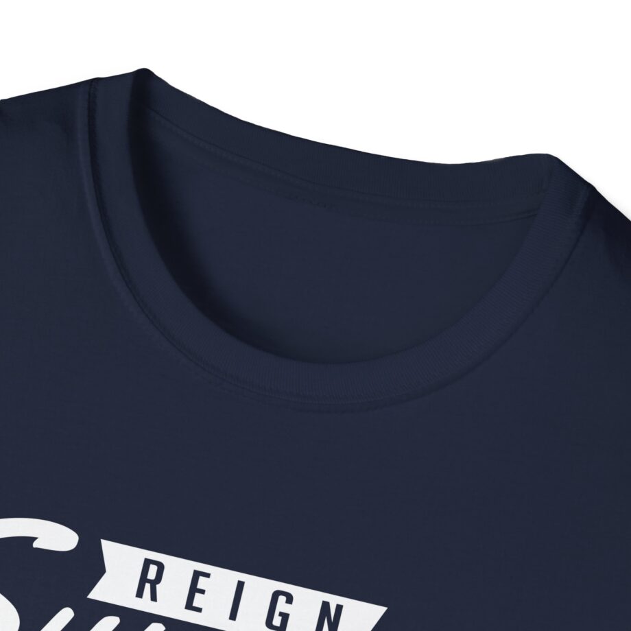 Reign Supreme Unisex Softstyle T-shirt