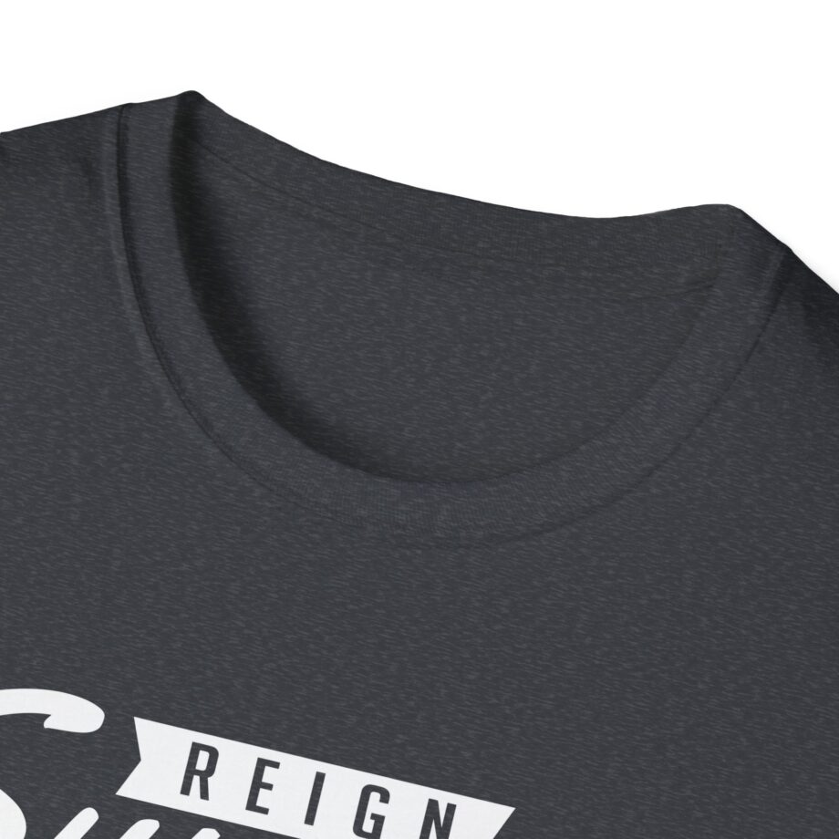Reign Supreme Unisex Softstyle T-shirt