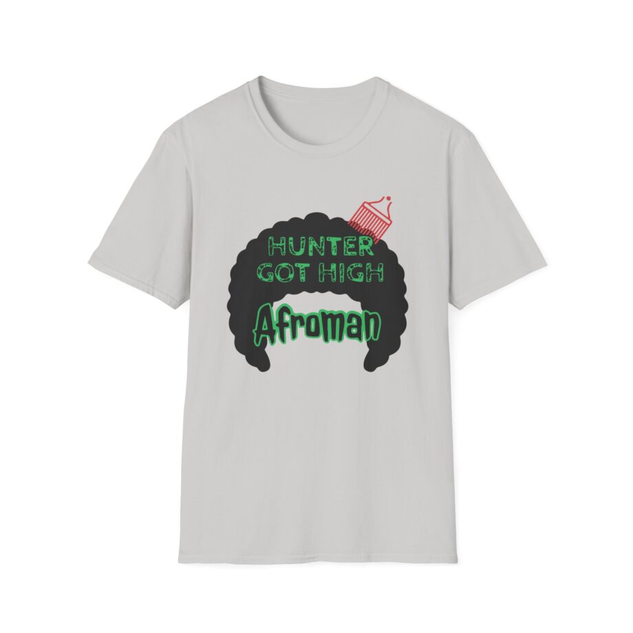 Afroman Hunter Got High Afro Unisex Softstyle T-Shirt