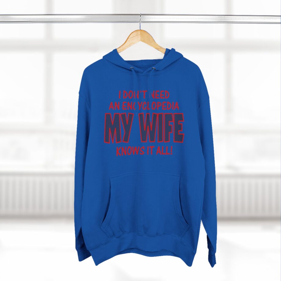 Slushy Noobz I Don’t Need an Encyclopedia My Wife Knows It All Three-panel Fleece Hoodie