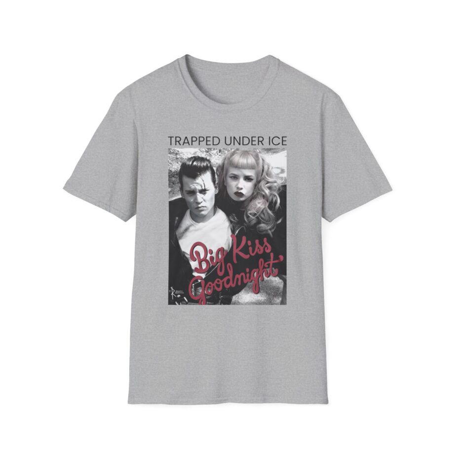 Trapped Under Ice Big Kiss Goodnight Unisex Softstyle T-Shirt