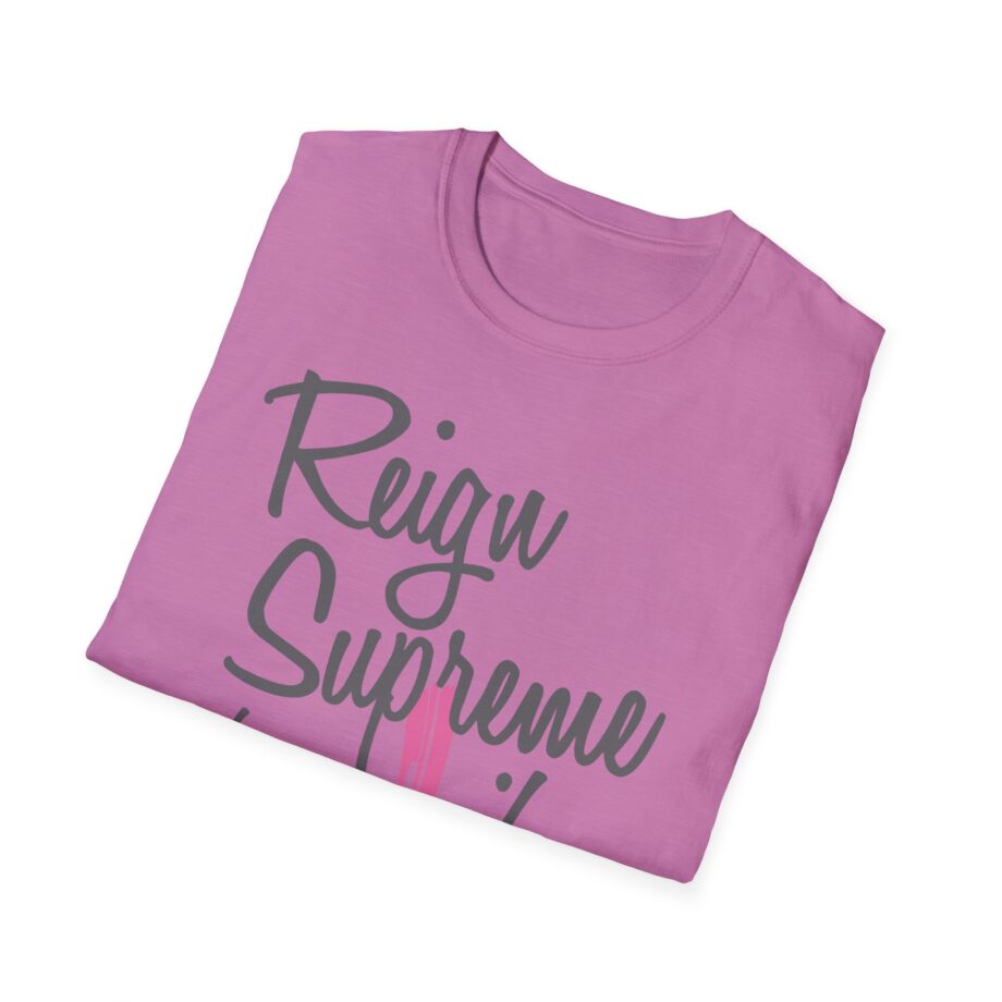 Reign Supreme Unisex Softstyle T-Shirt