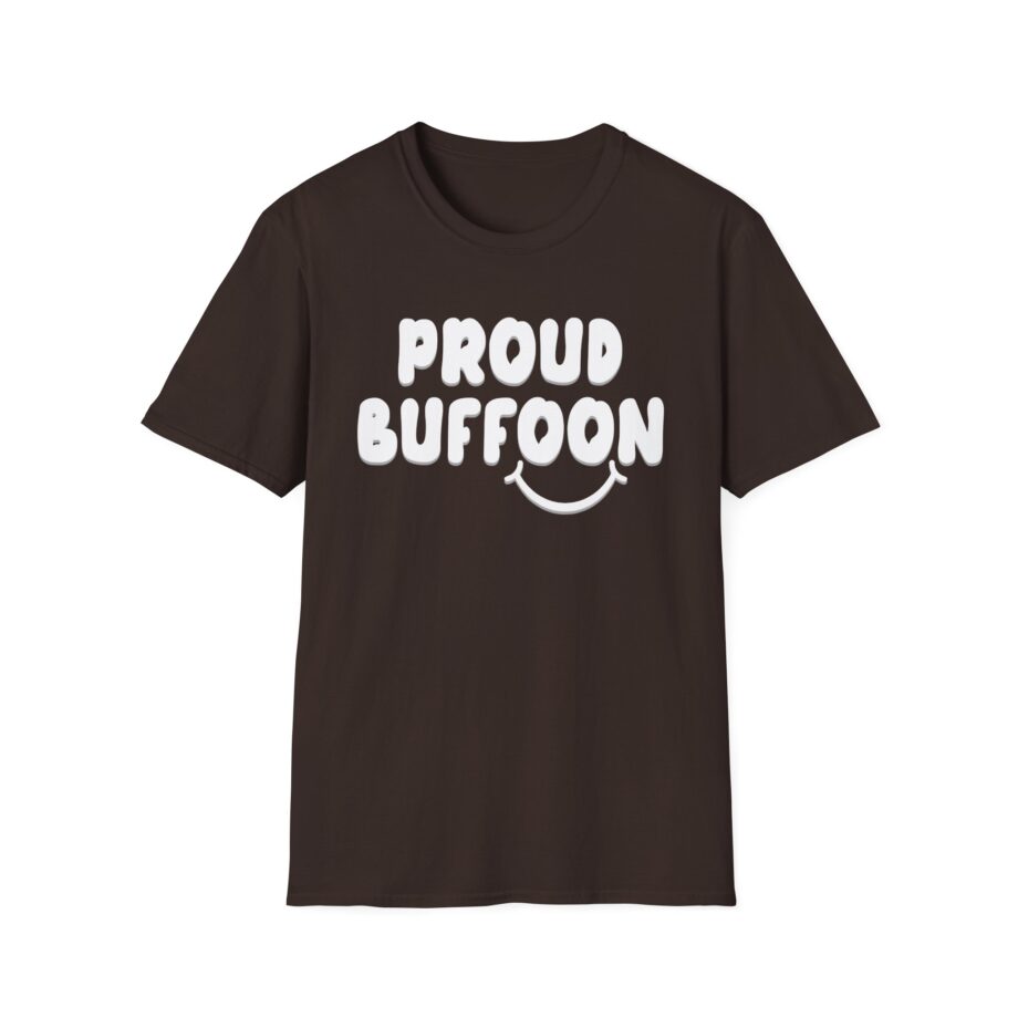 Lofe Proud Buffoon Unisex Softstyle T-shirt