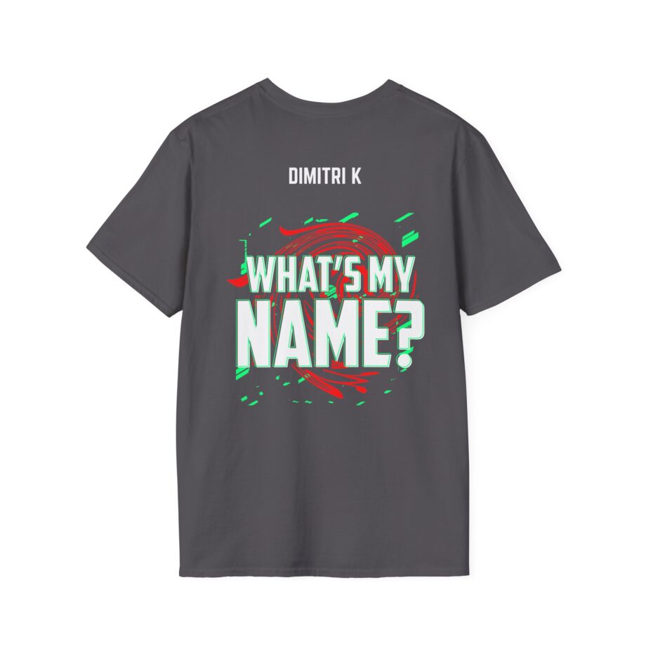 Dimitri K What’s My Name Unisex Softstyle T-shirt