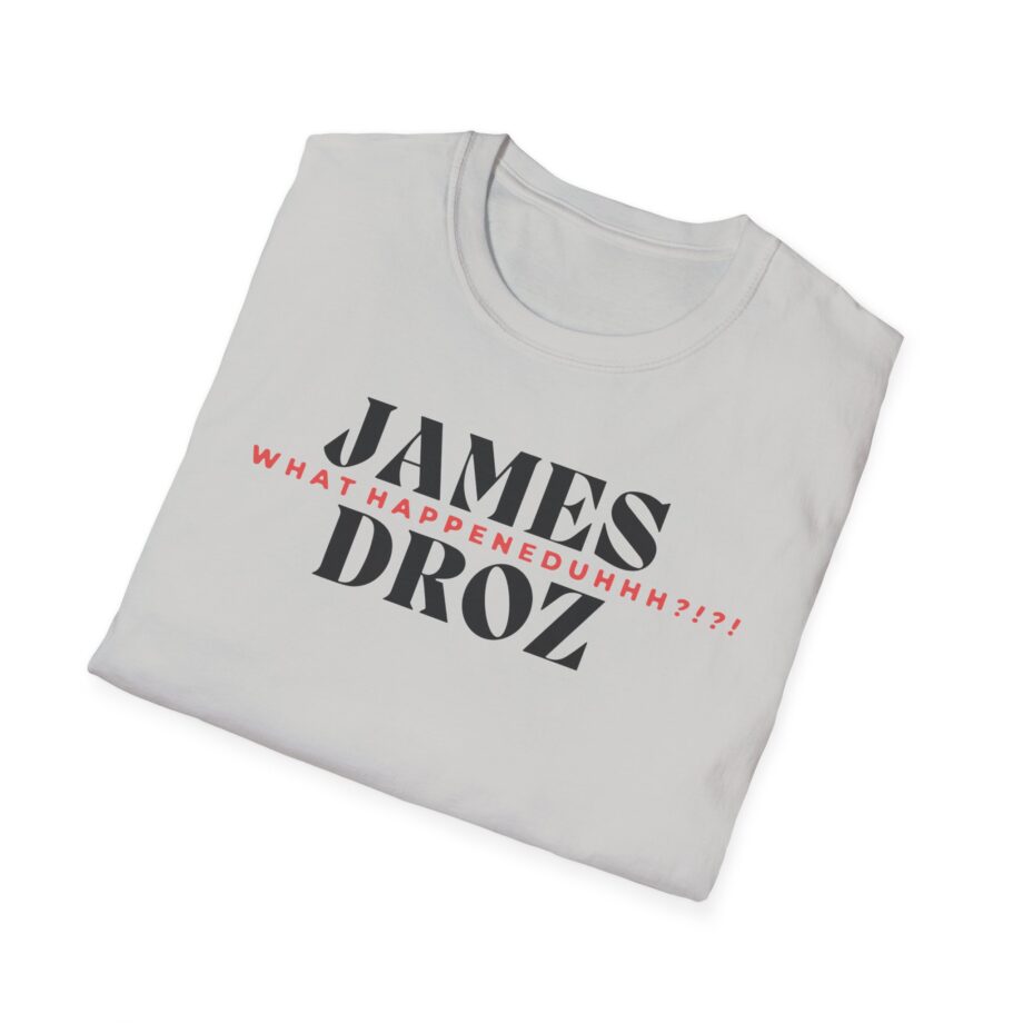 James Droz Wreck Everyone and Leave Unisex Softstyle T-shirt
