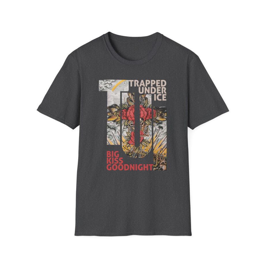 Trapped Under Ice Big Kiss Goodnight Unisex Softstyle Tee