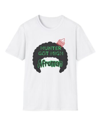 Afroman Hunter Got High Afro Unisex Softstyle T-Shirt