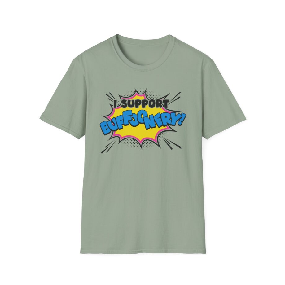 Lofe I Support Buffoonery Unisex Softstyle T-shirt