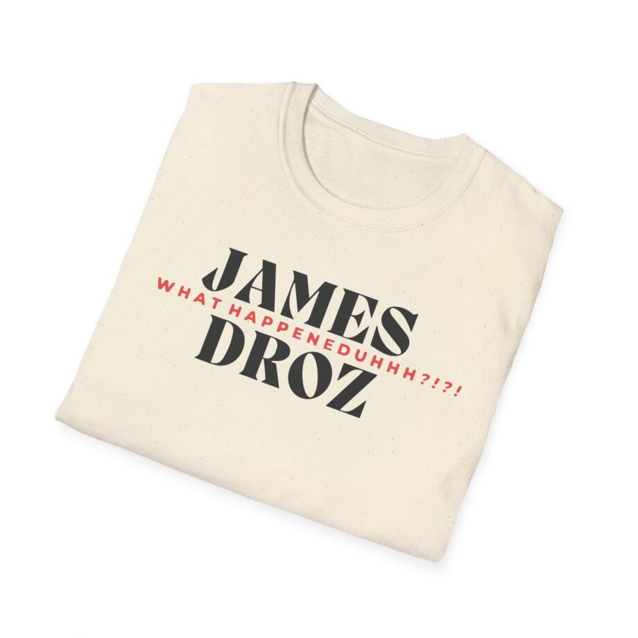 James Droz Wreck Everyone and Leave Unisex Softstyle T-shirt