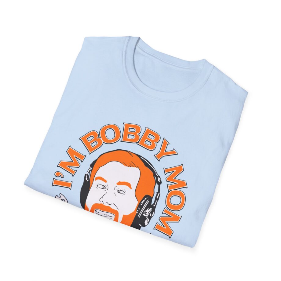 I'm Bobby Mom Bad Friends Unisex Softstyle T-shirt