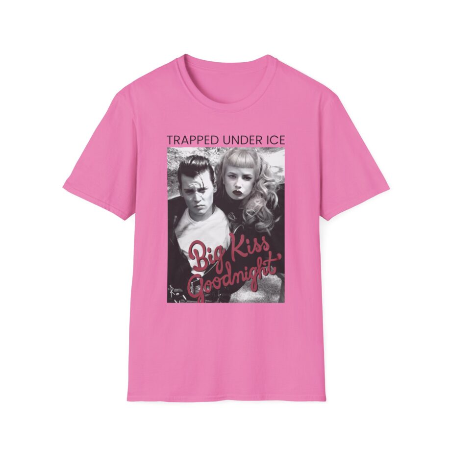 Trapped Under Ice Big Kiss Goodnight Unisex Softstyle T-Shirt