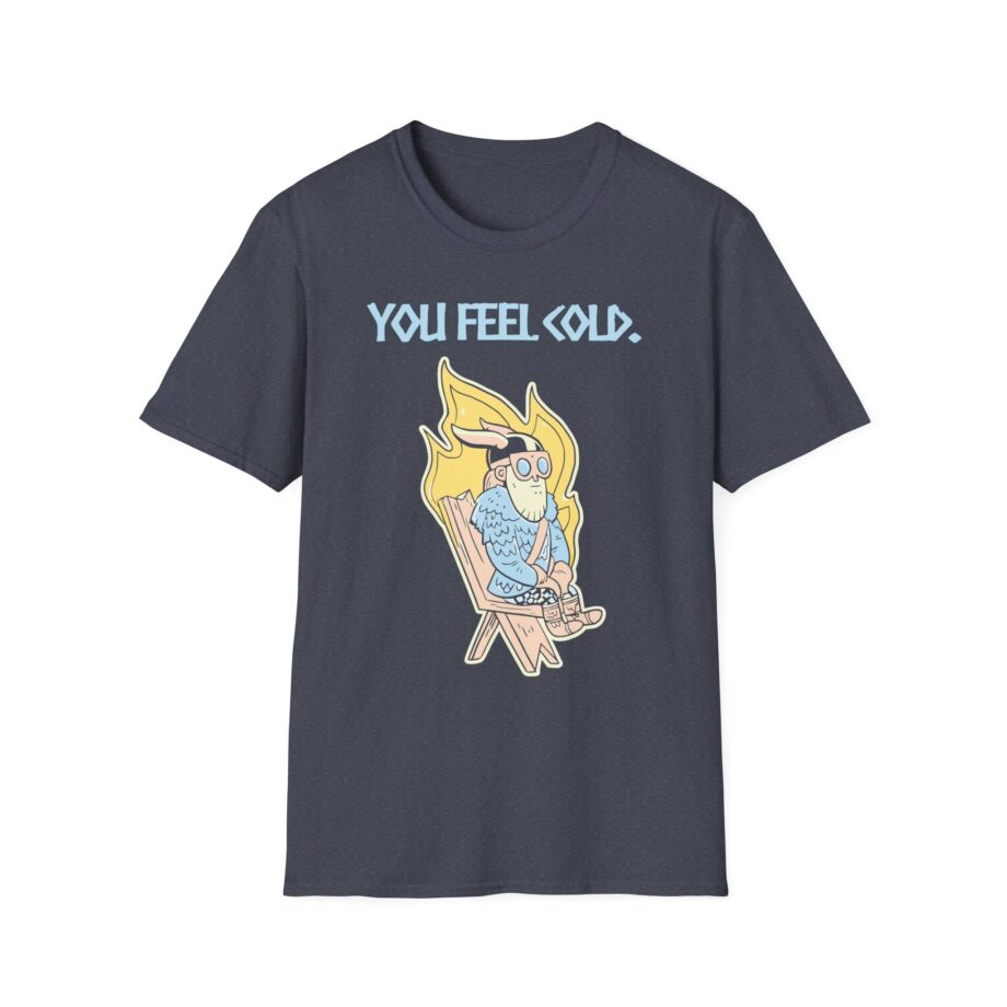 Valheim You Feel Cold Unisex Softstyle T-shirt