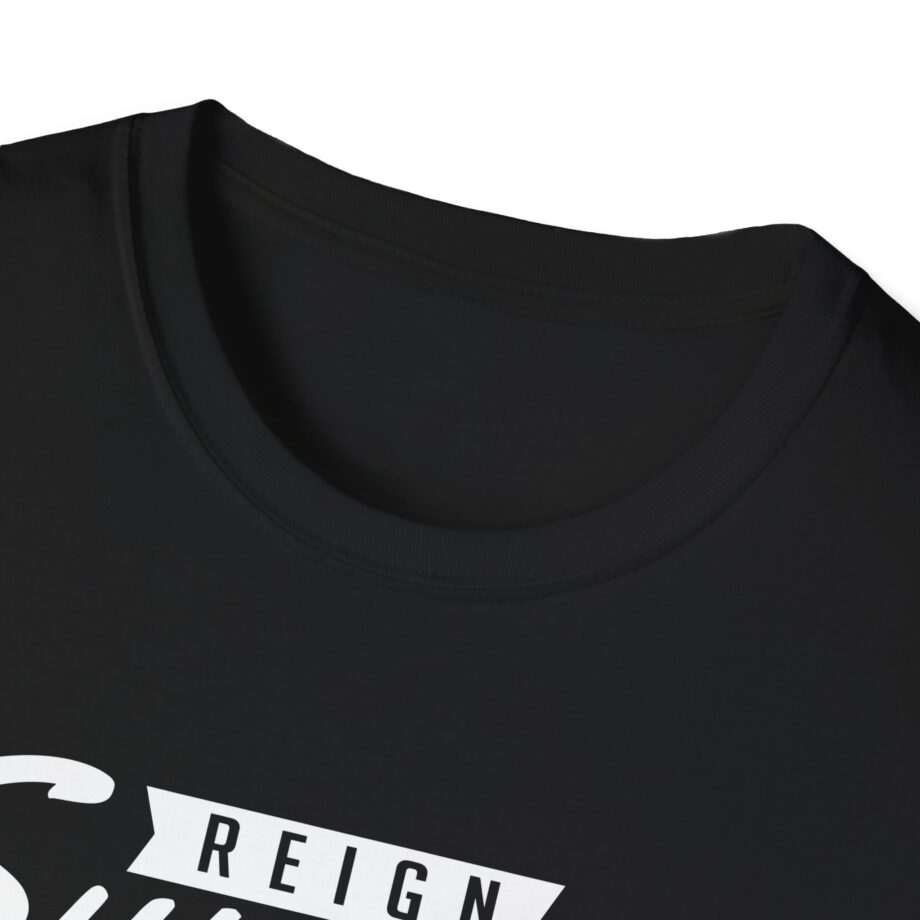 Reign Supreme Unisex Softstyle T-shirt