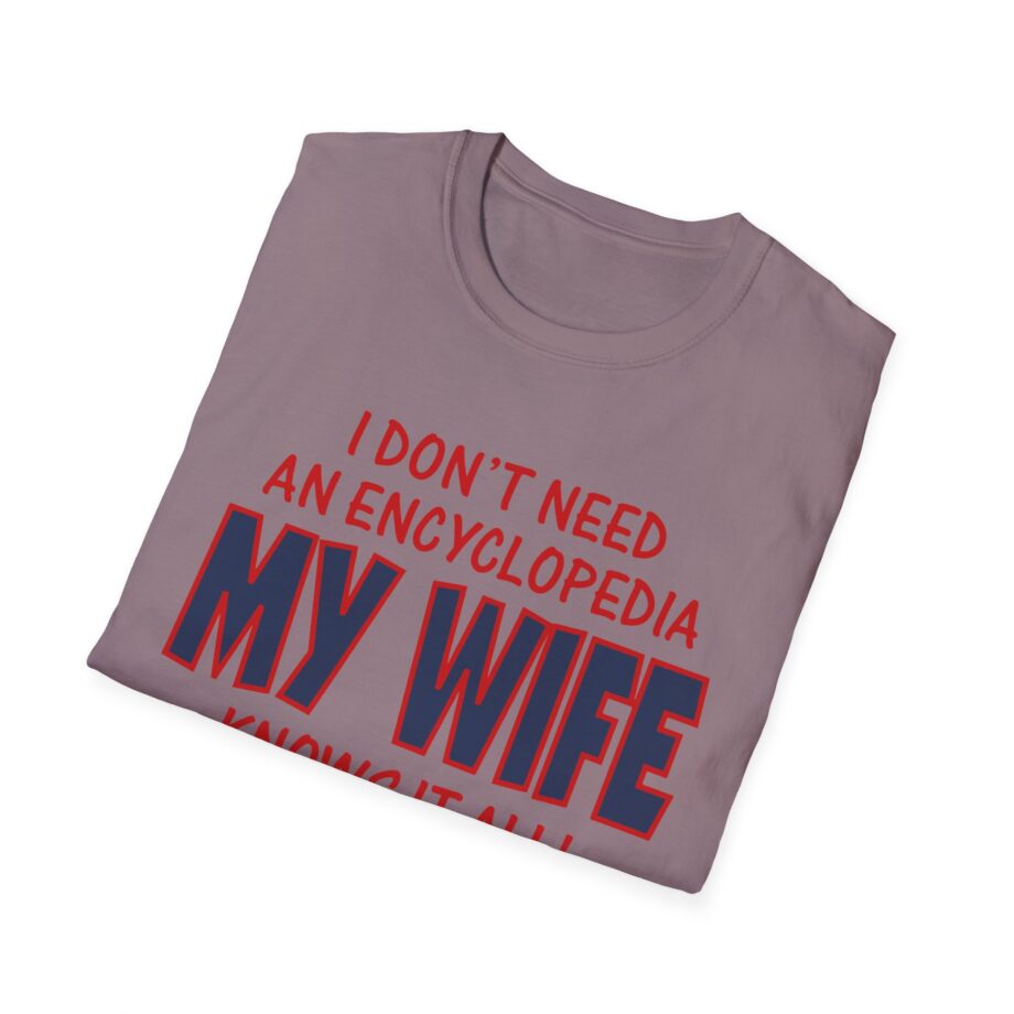 Slushy Noobz I Don’t Need An Encyclopedia My Wife Knows It All Unisex Softstyle T-shirt