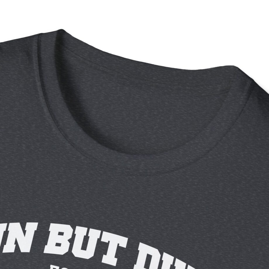 Sadie Crowell Fun but Dumb Unisex Softstyle T-shirt