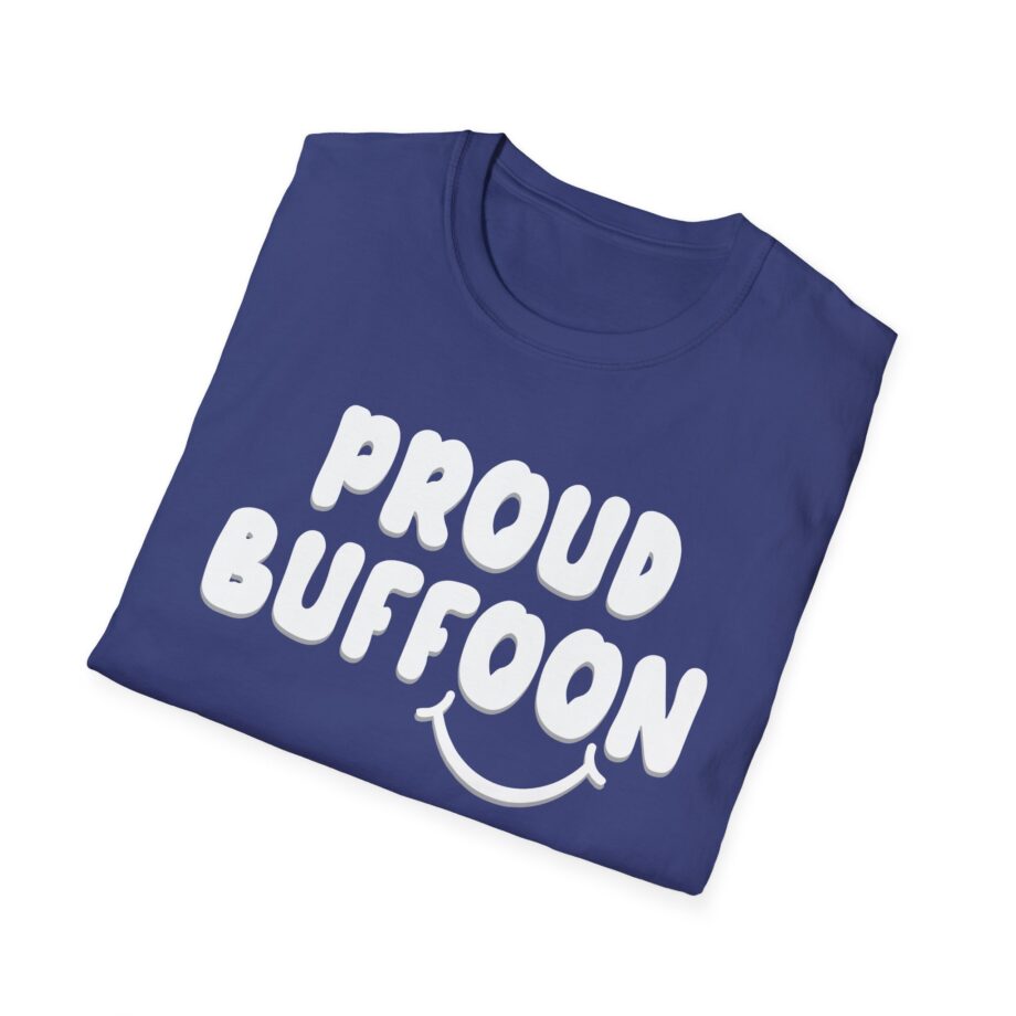 Lofe Proud Buffoon Unisex Softstyle T-shirt