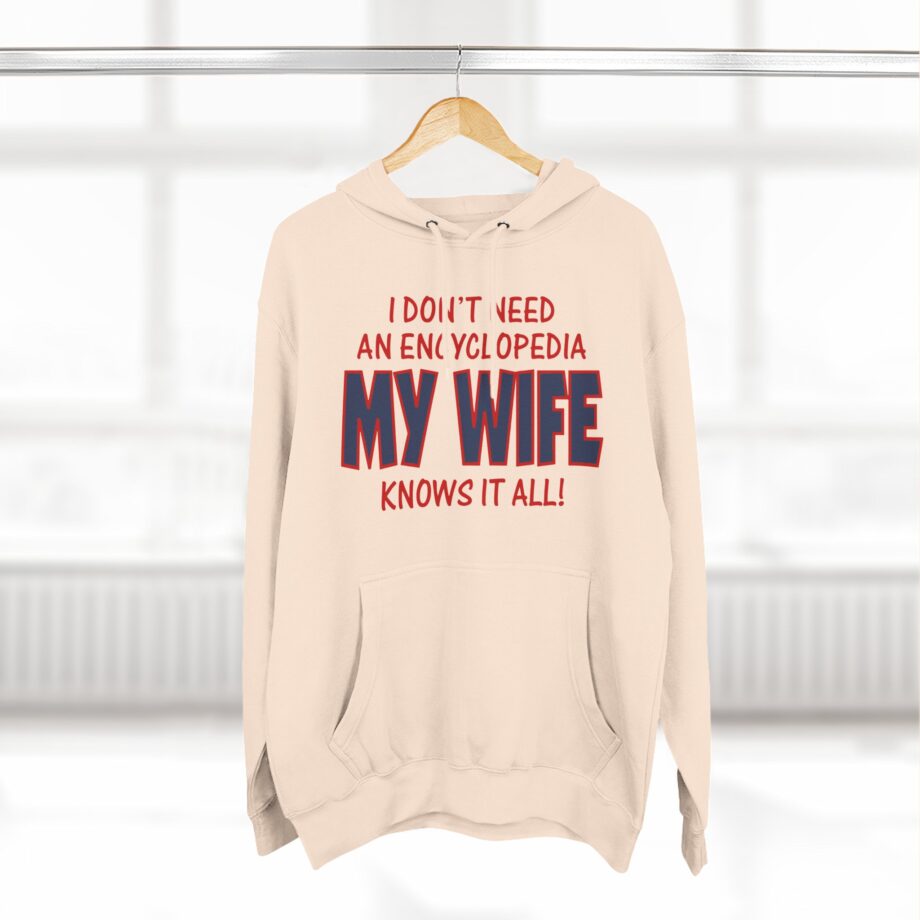 Slushy Noobz I Don’t Need an Encyclopedia My Wife Knows It All Three-panel Fleece Hoodie