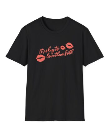 Nina Dobrev Meit's Okay to Love Them Bothrch Unisex Softstyle T-Shirt