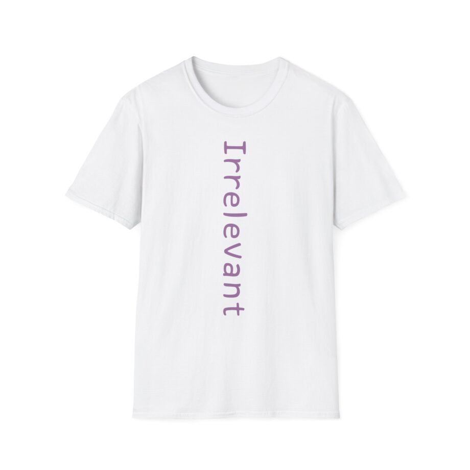 Qtcinderella Irrelevant Unisex Softstyle T-shirt