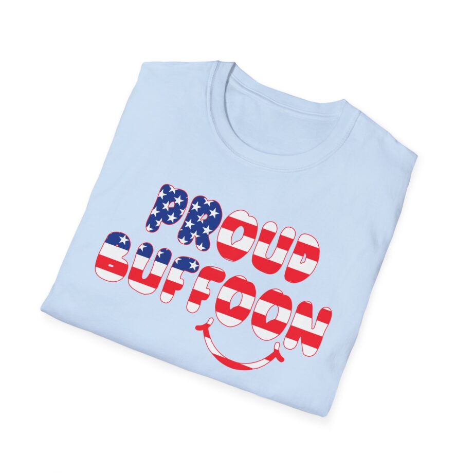 Lofe Proud Buffoon Unisex Softstyle T-shirt