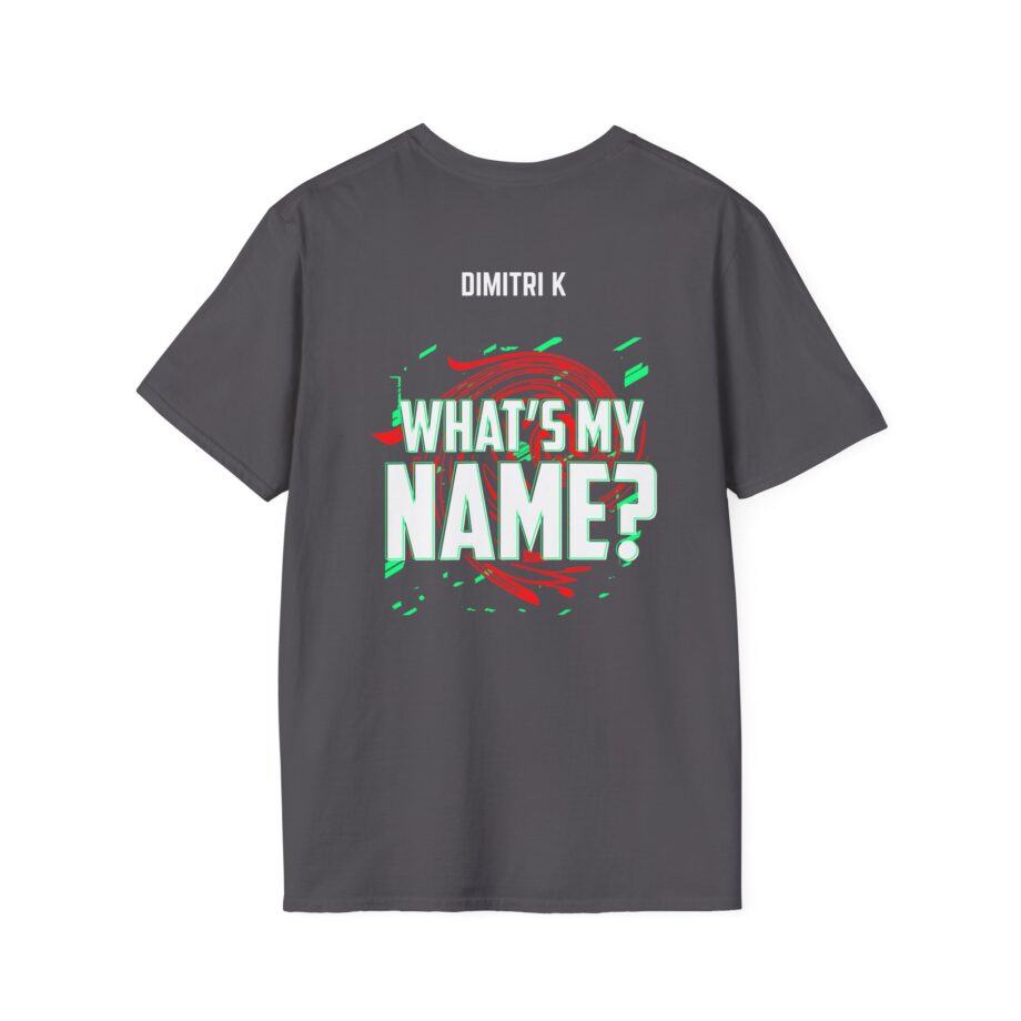 Dimitri K What’s My Name Unisex Softstyle T-shirt