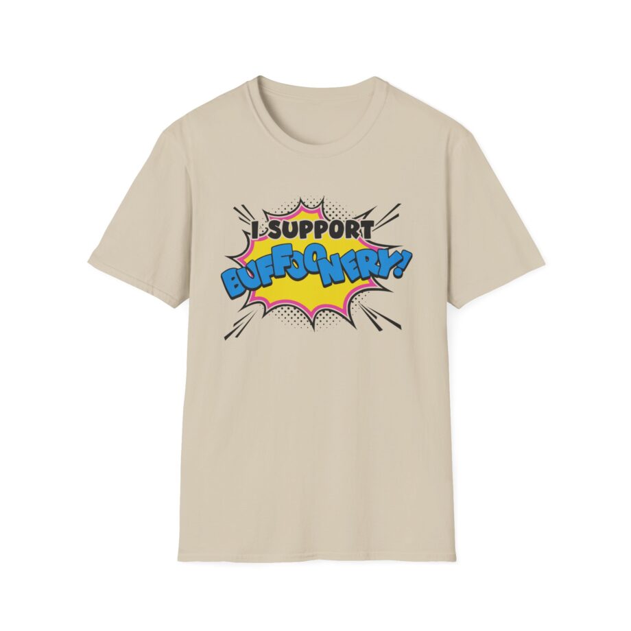 Lofe I Support Buffoonery Unisex Softstyle T-shirt