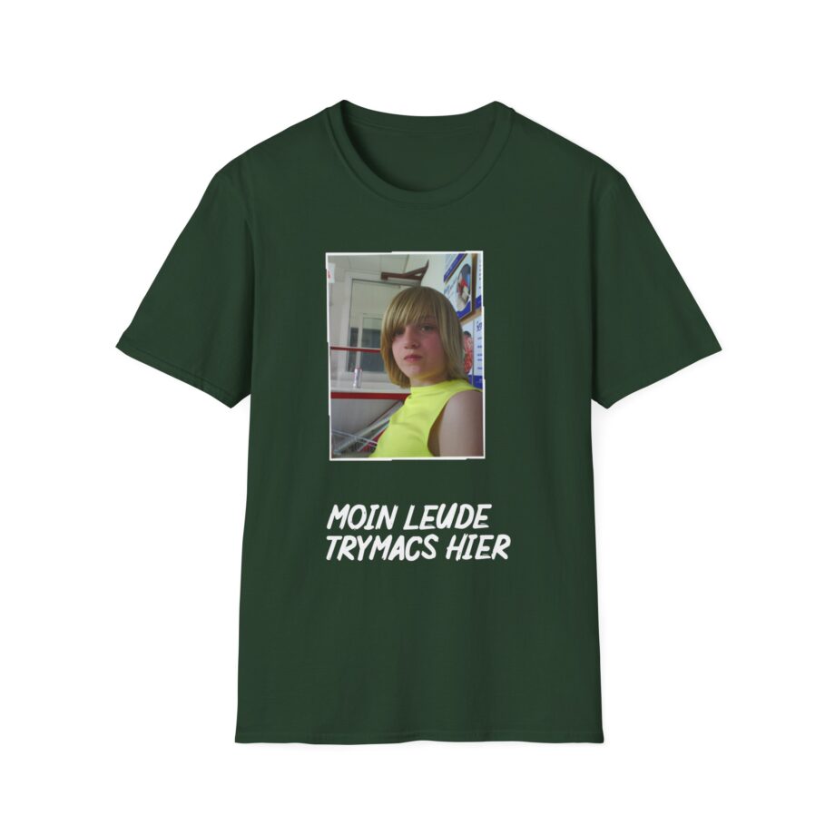 Moin Leude Trymacs Hier  Unisex Softstyle T-Shirt