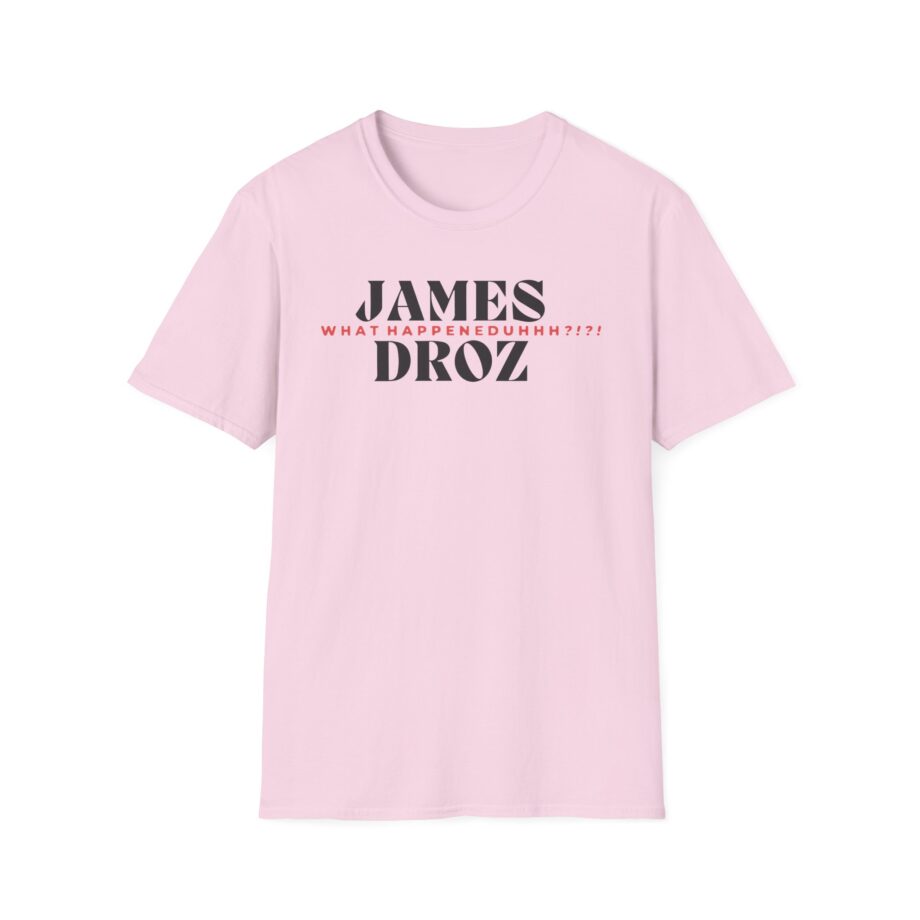 James Droz Wreck Everyone and Leave Unisex Softstyle T-shirt