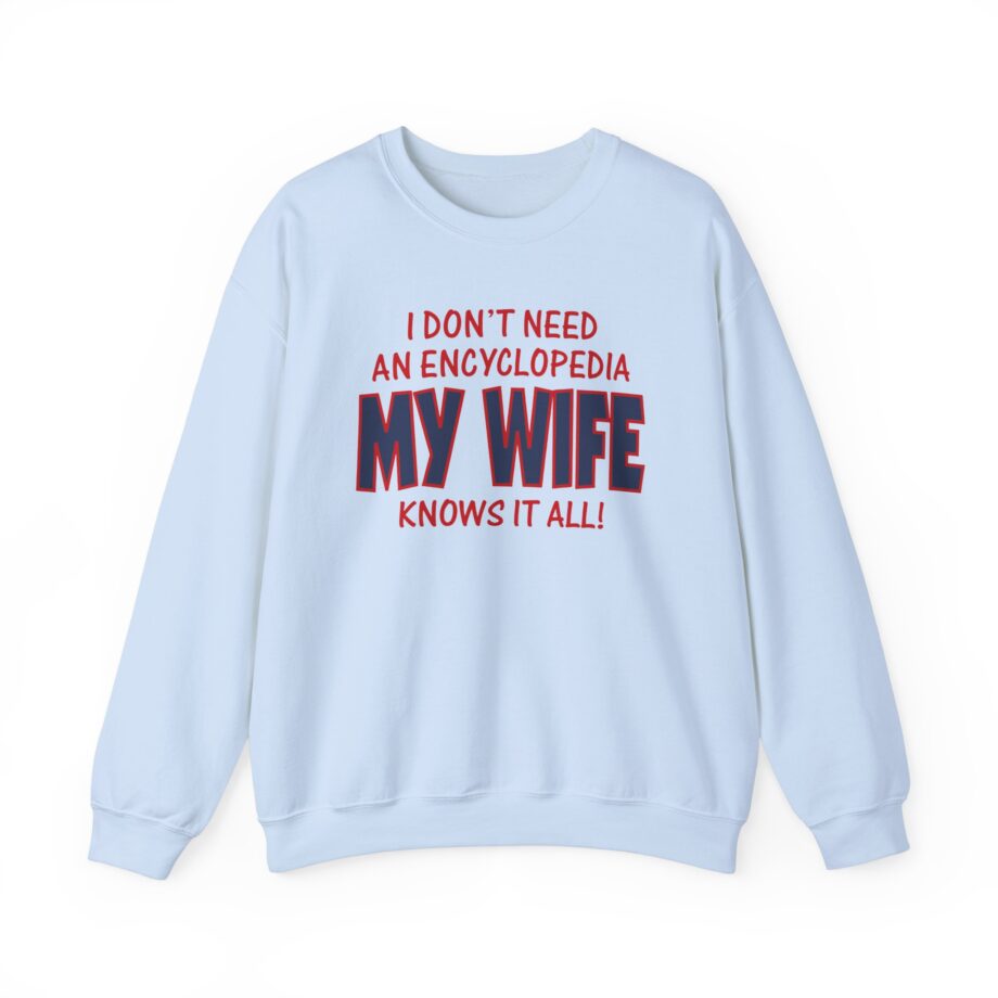 Slushy Noobz I Don’t Need an Encyclopedia My Wife Knows It All Unisex Heavy Blend Crewneck Sweatshirt