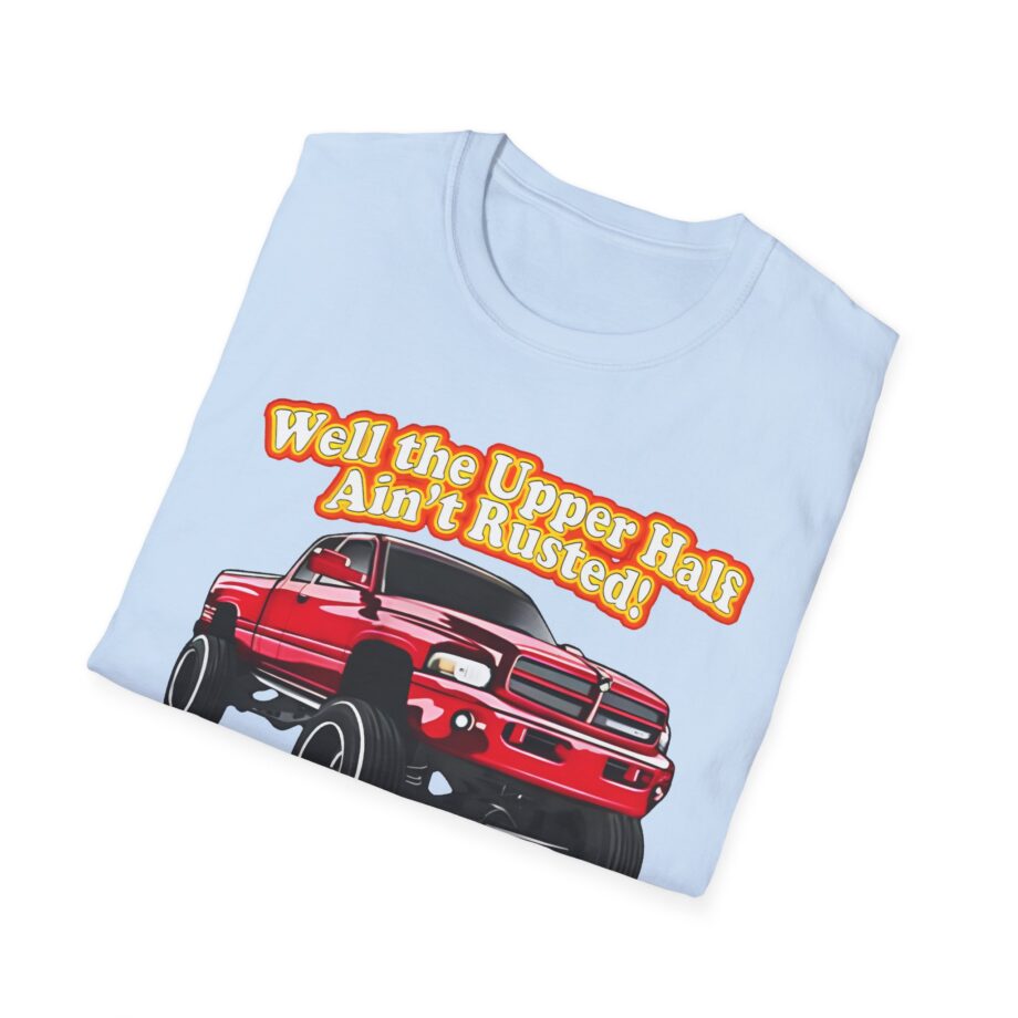 Whistlin Diesel Rusty Dodge Well the Upper Half Ain’t Rusted Unisex Softstyle T-shirt