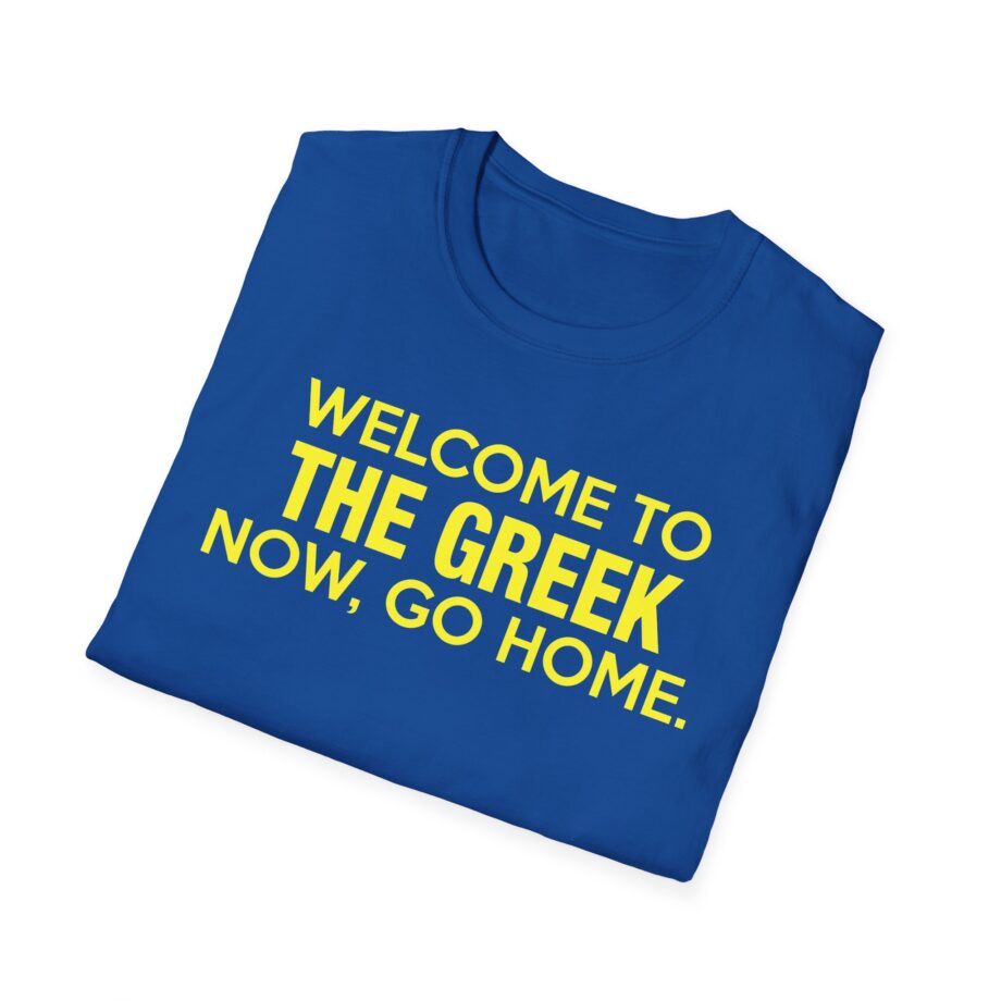Bleachers  Welcome to the Greek Now, Go Home Unisex Softstyle T-shirt